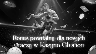 Bonus powitalny dla nowych graczy w Kasyno Glorion
